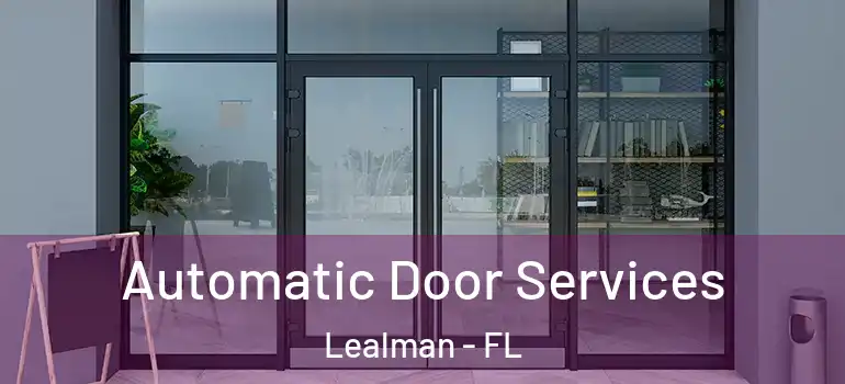  Automatic Door Services Lealman - FL